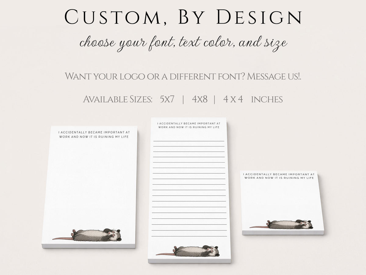 Custom Notepad | Funny Notepad | Opossum | Became Important at Work - Ruining My Life | Mother's Day Gift Idea