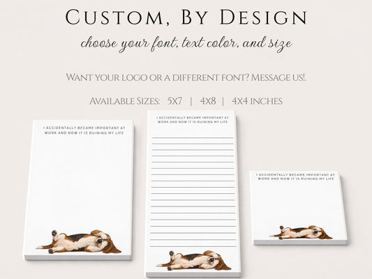 Custom Notepad | Funny Notepad | Basset Hound | Became Important at Work - Ruining My Life | Mother's Day Gift Idea