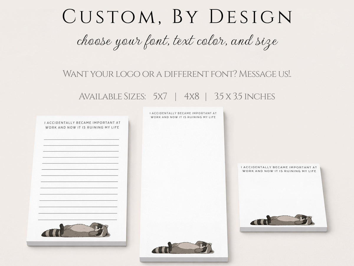 Custom Notepad | Funny Notepad | Raccoon | Became Important at Work - Ruining My Life | Mother's Day Gift Idea